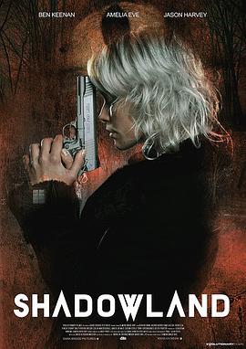 Shadowland  (2021) - 毒蛇电影