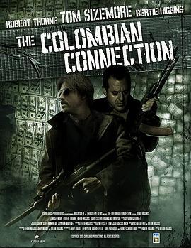 哥伦比亚超链接 The Colombian Connection (2011) - 毒蛇电影