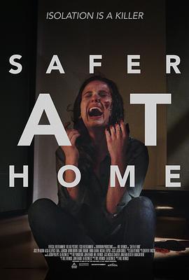 在家更安全 Safer at Home (2021) - 毒蛇电影