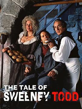 理发师陶德的故事 The Tale of Sweeney Todd (1997) - 毒蛇电影