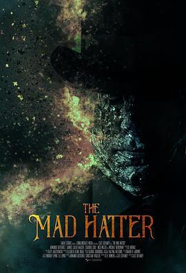 疯帽匠 The Mad Hatter (2021) - 毒蛇电影