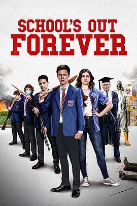 末日校园 School's Out Forever (2021) - 毒蛇电影