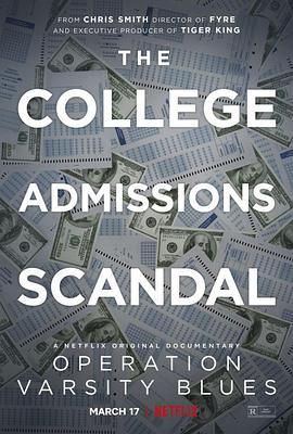 买进名校：美国大学舞弊风暴 Operation Varsity Blues: The College Admissions Scandal (2021) - 毒蛇电影