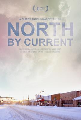 顺流向北 North By Current (2021) - 毒蛇电影