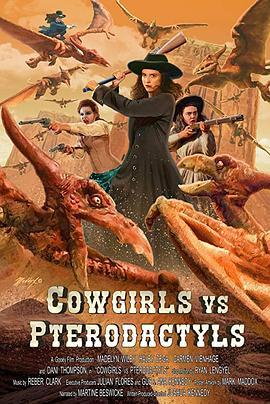 Cowgirls vs. Pterodactyls  (2021) - 毒蛇电影