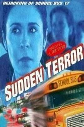 Sudden Terror: The Hijacking of School Bus #17  (1996) - 毒蛇电影