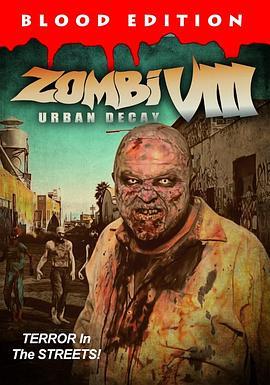 Zombi VIII: Urban Decay  (2021) - 毒蛇电影