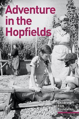 Adventure in the Hopfields  (1954) - 毒蛇电影