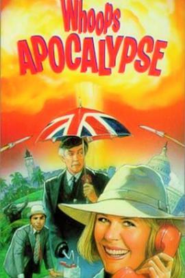 战争启示录 Whoops Apocalypse (1986) - 毒蛇电影