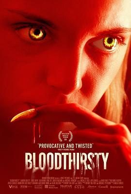 嗜血本性 Bloodthirsty (2020) - 毒蛇电影