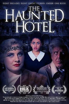 闹鬼旅馆 The Haunted Hotel (2021) - 毒蛇电影