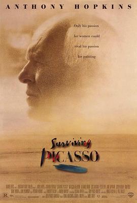 狂爱走一回 Surviving Picasso (1996) - 毒蛇电影