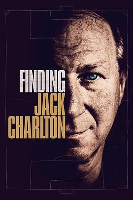 寻找杰克查尔顿 Finding Jack Charlton (2020) - 毒蛇电影