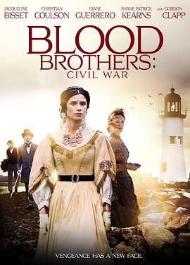 反目成仇 Blood Brothers: Civil War (2021) - 毒蛇电影