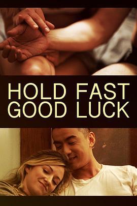 Hold Fast, Good Luck  (2020) - 毒蛇电影