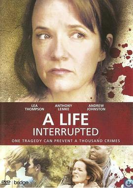 A Life Interrupted  (2007) - 毒蛇电影