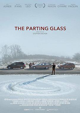 破碎的玻璃 The Parting Glass (2018) - 毒蛇电影