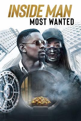 局内人2 Inside Man: Most Wanted (2019) - 毒蛇电影