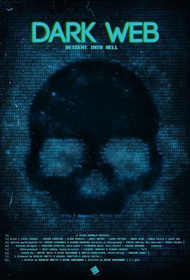 暗网：坠入地狱 Dark Web: Descent Into Hell (2021) - 毒蛇电影