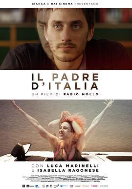 意大利之父 Il Padre d'Italia (2017) - 毒蛇电影