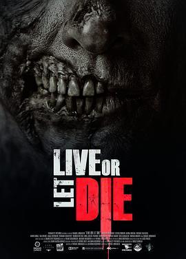 生死存亡 Live Or Let Die (2020) - 毒蛇电影