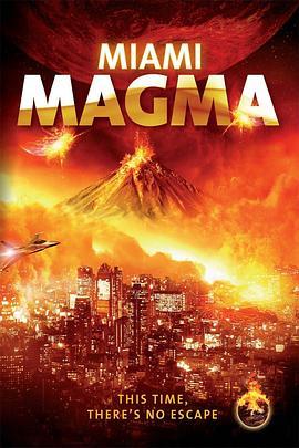 沼泽火山 Miami.Magma (2011) - 毒蛇电影