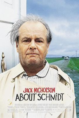 关于施密特 About Schmidt (2002) - 毒蛇电影