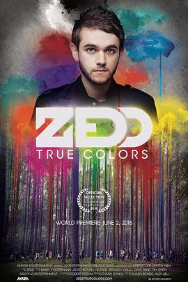 Zedd: True Colors  (2016) - 毒蛇电影