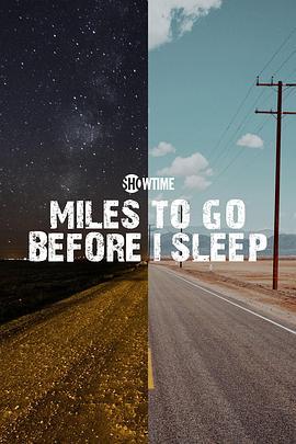 Miles to Go Before I Sleep  (2016) - 毒蛇电影