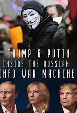 Inside the Russian Info War Machine  (2018) - 毒蛇电影