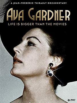 Ava Gardner: Life is Bigger Than Movies  (2017) - 毒蛇电影