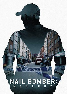 伦敦钉子炸弹案：全面缉凶 The Nailbomber (2021) - 毒蛇电影