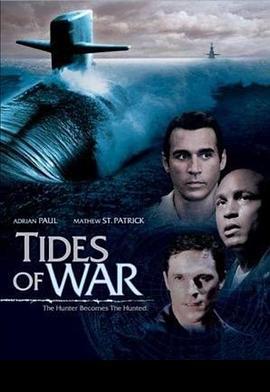 战争之势 Tides of War (2005) - 毒蛇电影