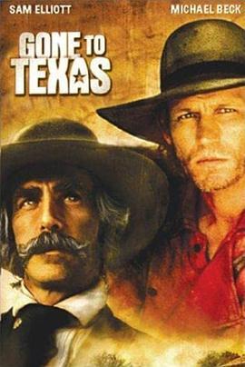 休斯敦德州传奇 Gone to Texas (1986) - 毒蛇电影