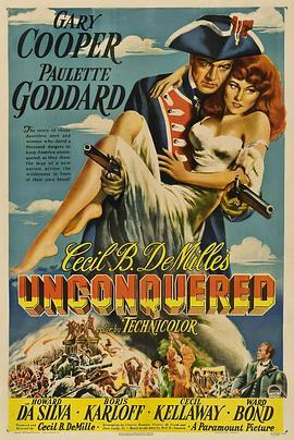 血战保山河 Unconquered (1947) - 毒蛇电影