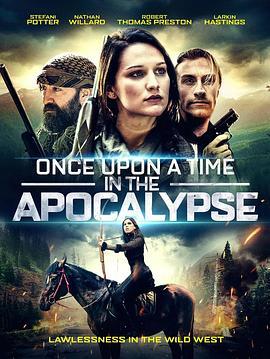 世界末日往事 Once Upon a Time in the Apocalypse (2019) - 毒蛇电影