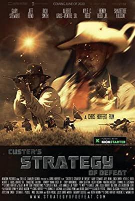 卡斯特的失败策略 Custer's Strategy of Defeat (2021) - 毒蛇电影