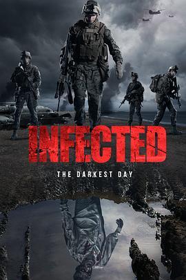 感染：至暗之日 Infected: The Darkest Day (2021) - 毒蛇电影