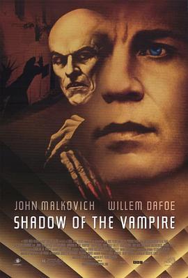 吸血鬼魅影 Shadow of the Vampire (2000) - 毒蛇电影