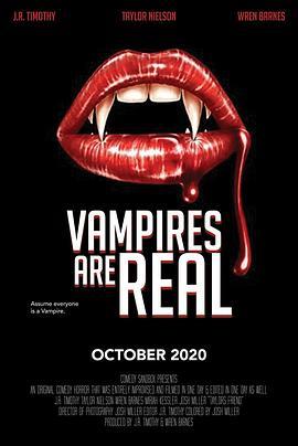 真的有吸血鬼 Vampires Are Real (2020) - 毒蛇电影