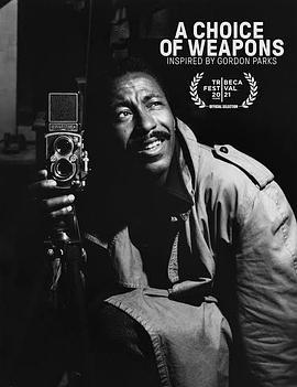 A Choice of Weapons: Inspired by Gordon Parks  (2021) - 毒蛇电影