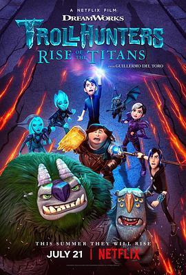 巨怪猎人：泰坦的觉醒 Trollhunters: Rise of the Titans (2021) - 毒蛇电影