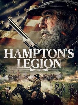 汉普顿军团 Hampton's Legion (2021) - 毒蛇电影