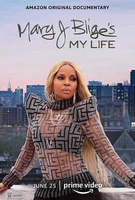 玛丽·布莱姬：我的真实人生 Mary J Blige's My Life (2021) - 毒蛇电影