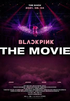 BLACKPINK：大电影 BLACKPINK: THE MOVIE (2021) - 毒蛇电影