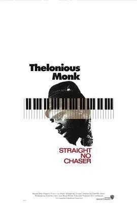 勇往直前 Thelonious Monk: Straight, No Chaser (1988) - 毒蛇电影