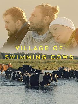 Village of Swimming Cows  (2018) - 毒蛇电影