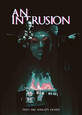 侵入者 An Intrusion (2021) - 毒蛇电影