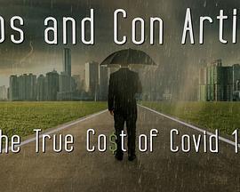 Pros and Con Artists: The True Cost of Covid 19  (2021) - 毒蛇电影