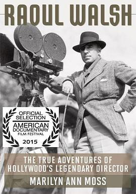 拉乌尔·沃尔什的真实冒险 The True Adventures of Raoul Walsh (2014) - 毒蛇电影